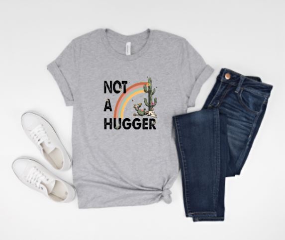 Not A Hugger T-Shirt