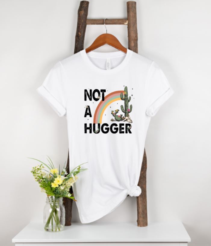 Not A Hugger T-Shirt